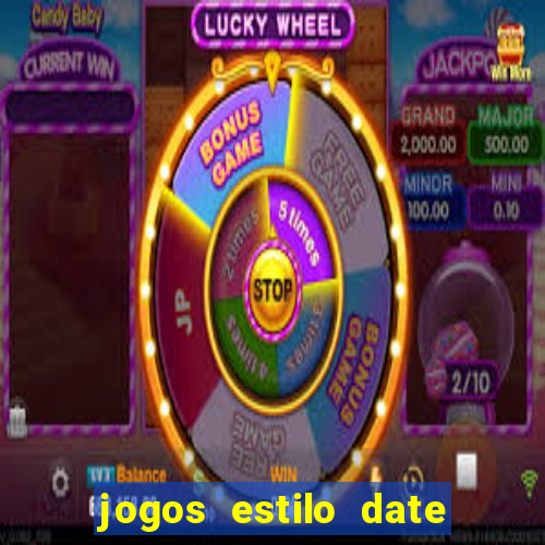 jogos estilo date ariane para android